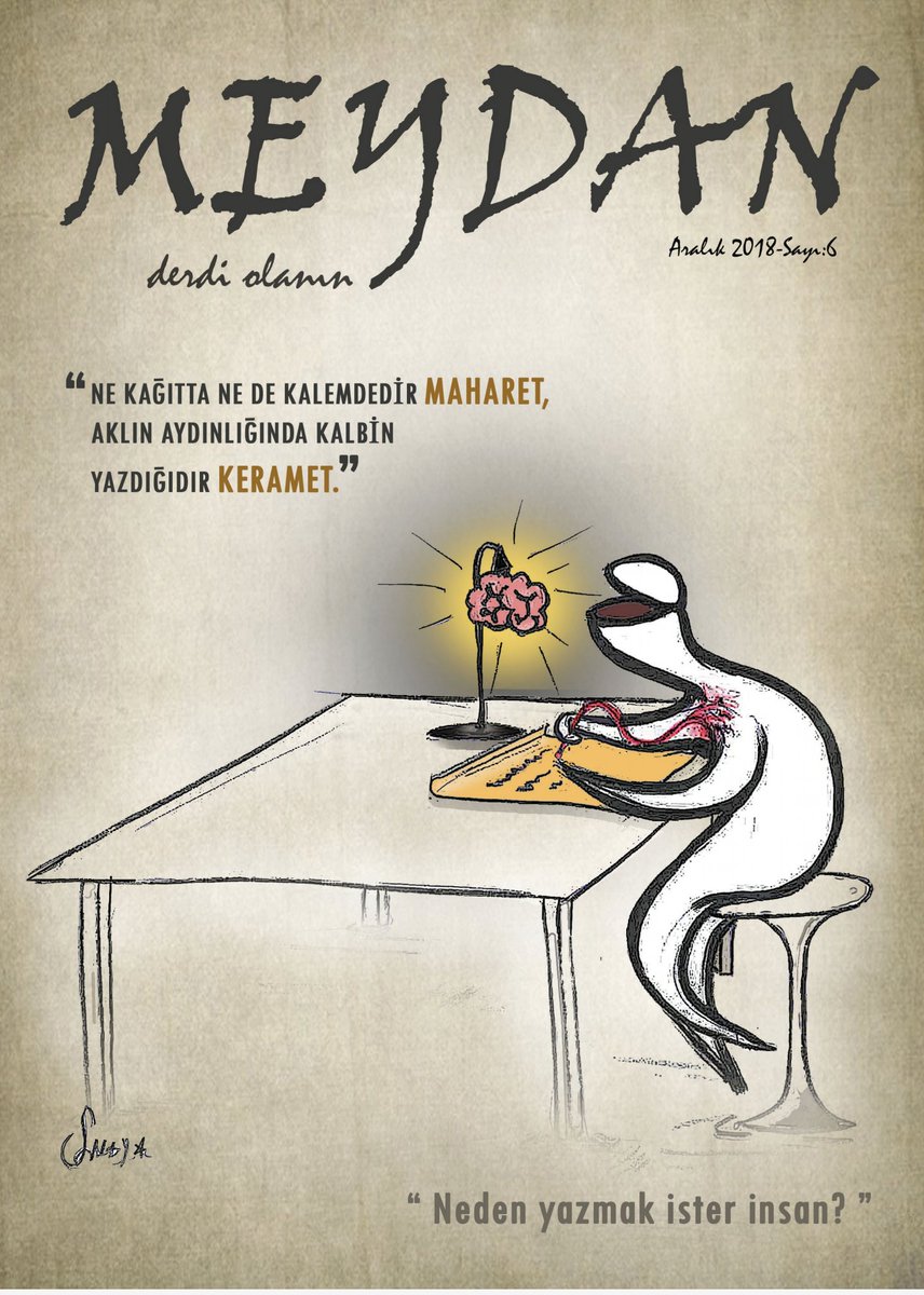 <a href="/meydandergi/">meydandergi</a> 6.sayı sizlerle...
Gönülden kaleme dökülenler...
"Ne kağıtta ne de kalemdedir maharet, aklın aydınlığın da kalbin yazdığıdır keramet" ....