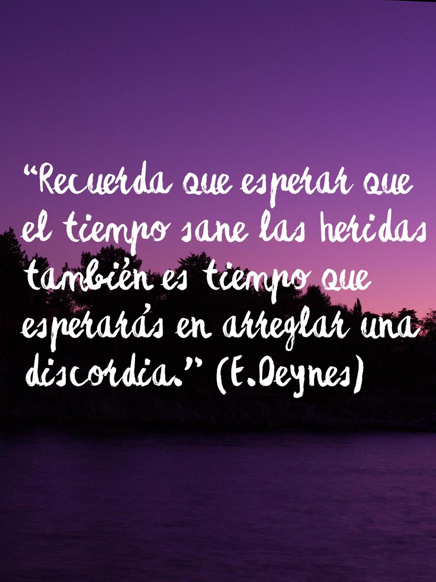 elfreddeynes's tweet photo. “Recuerda que esperar que el tiempo sane las heridas también es tiempo que esperarás en arreglar una discordia.” (E.Deynes) #TeamPositivos #reflexiones #reflezion #perdon #paz https://t.co/8wNmHqq7hC