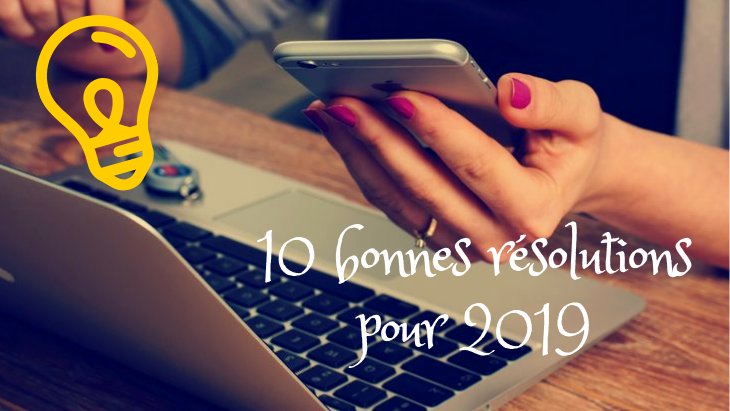 geekjuniorfr's tweet photo. Pratiques numériques : 10 bonnes résolutions pour 2019 ! 💡https://t.co/xSOCUuEo1i #BonneAnnee2019 #resolutions2019 https://t.co/janUSB4Tii