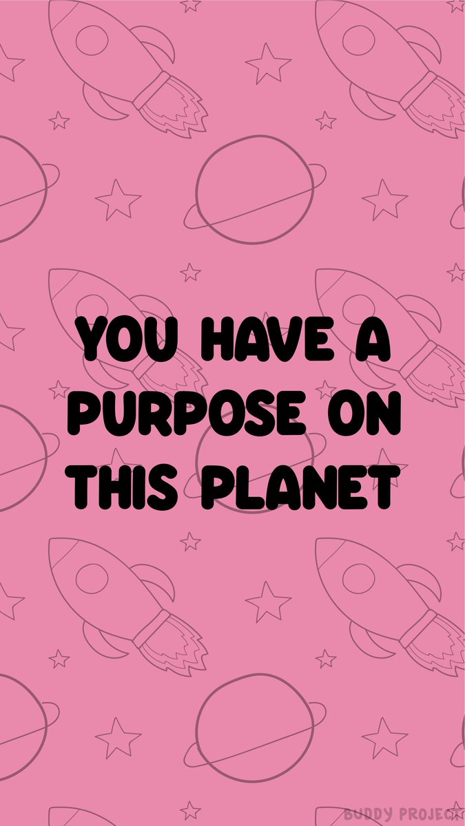ProjectBuddy's tweet image. On every Wednesday in 2019, we’re going to post phone backgrounds that include positive, motivational, or uplifting phrases.

For the first week of the year, we’d like to remind you that you have a purpose on this planet.