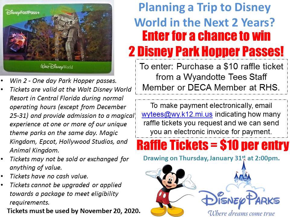 We are raffling off 2 - One Day Hopper Passes at Disney World!  Raffle tickets are $10 each.  Tickets must be used by November 20, 2020.  See image for more details! All money raised benefits our Wyandotte Deca members! Drawing January 31st.