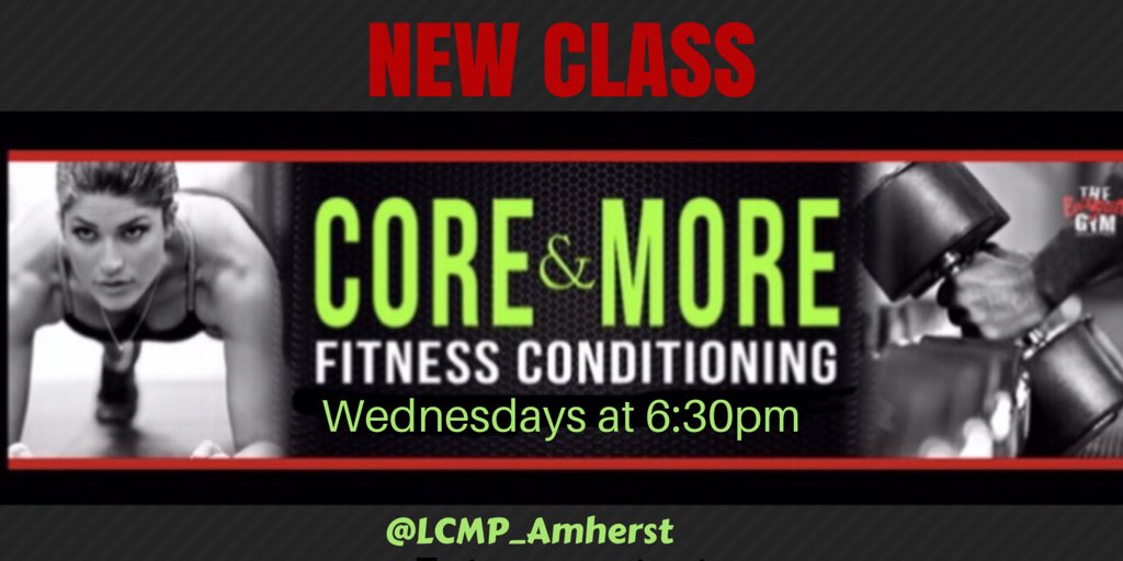 LCMP_Amherst's tweet image. NEW CLASS starts TONIGHT. #CoreAndMore #BurnThoseAbs