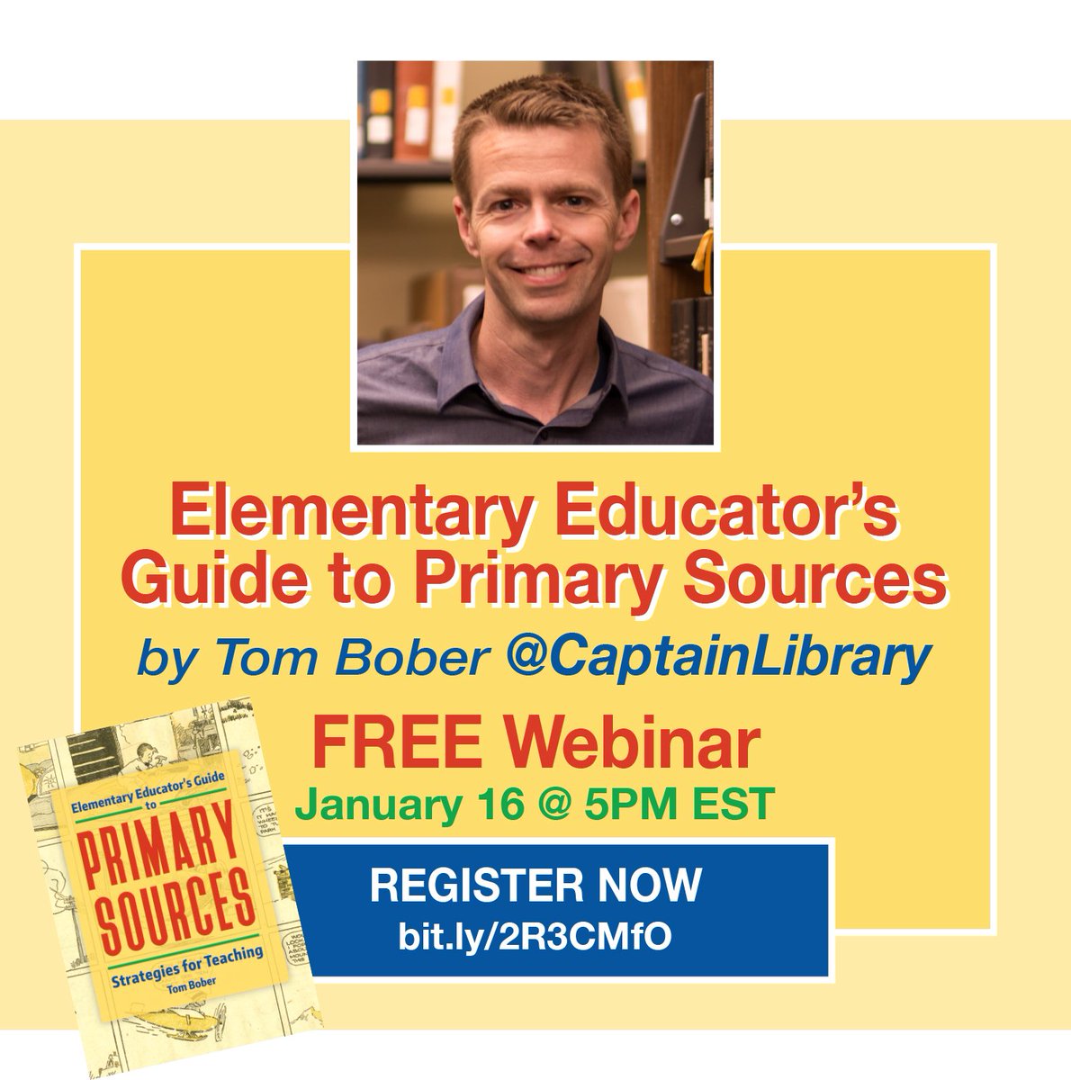 BloomsburyLU's tweet image. Calling all elementary librarians &amp;amp; teachers! FREE WEBINAR with Elementary Educator&apos;s Guide to Primary Sources author Tom Bober @CaptainLibrary January 16 @ 5PM EST. Register NOW bit.ly/2R3CMfO  Watch live or recorded for 1 hr of PD. #elemchat #txlchat #sschat