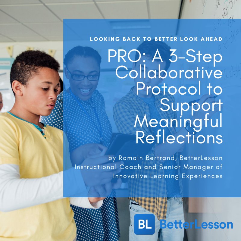 BetterLesson's tweet image. Looking Back to Better Look Ahead. Learn this 3-Step Collaborative Protocol to Support Meaningful #Reflections with #BetterLesson Senior Manager of Innovative Learning Experiences, Romain Bertrand @htdcompletely