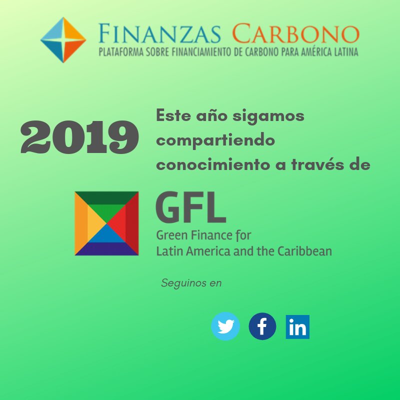 Este 2019, sigamos compartiendo conocimiento sobre #financiamientoclimático a través de <a href="/GREENFINANCELAC/">Green Finance LAC</a> en greenfinancelac.org
