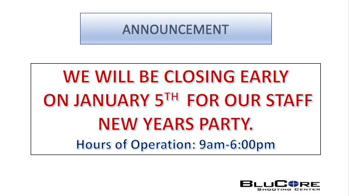BluCoreShooting's tweet image. BluCore will be closing early on January 5th at 6:00pm so that our employees can celebrate their staff New Years party. We apologize for the inconvenience and wish you a great day! 
#BluCoreShootingCenter #BluCore #StaffParty