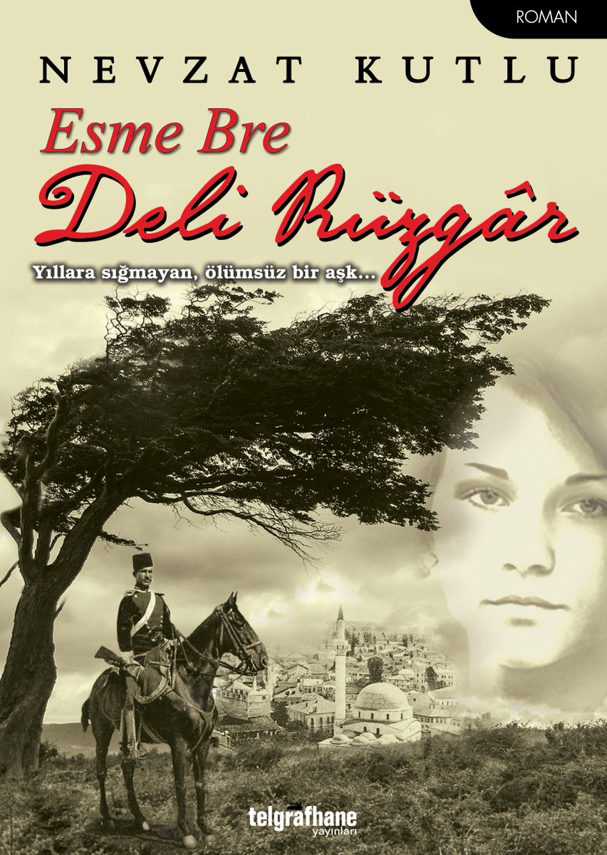 YENİ KİTABIM. MANASTIRDA BAŞLAYAN ÖLÜMSÜZ BİR AŞK. BALKAN HARBİNİN YAŞATTIĞI ACILAR. ROMAN TADINDA. #ESMEBREDELİRÜZGAR