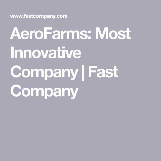 fastcompay's tweet photo. Aero farms most innovative https://t.co/PN2sGCcF6x