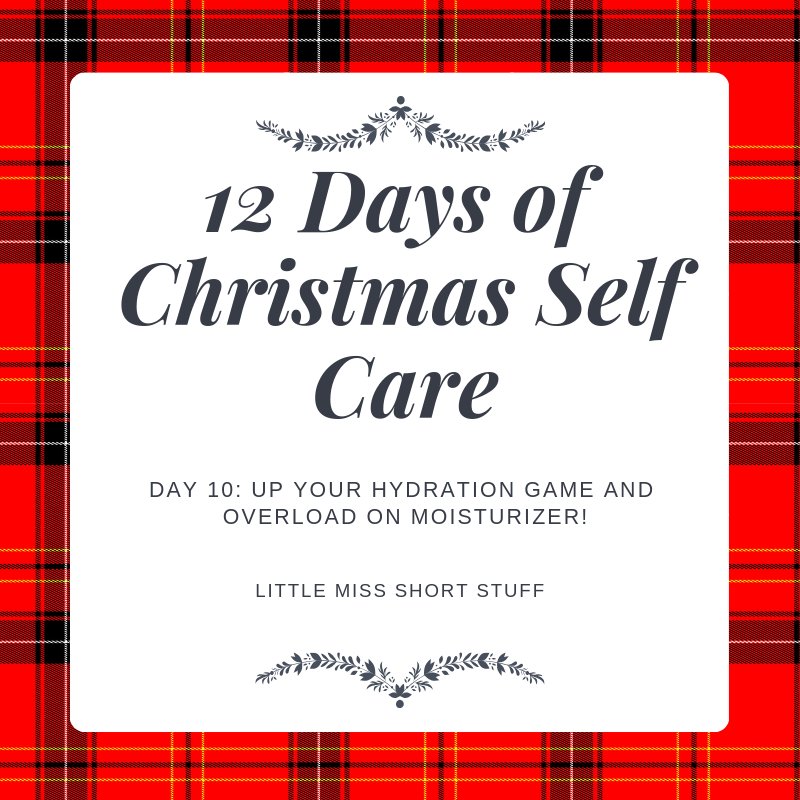 New Post!

12 Days of Christmas Self Care

Day 10: Up Your Hydration Game and Overload on Moisturizer!

buff.ly/2BFmT4y

#selfcare #ChristmasSelfCare #SelfCareChristmas #SelfCareXmas #XmasSelfCare #Lifestyle #LifestyleBlog #lifestyleblogger #CTblog #CTblogger