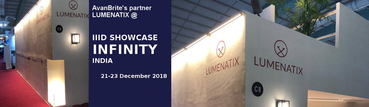 <a href="/AvanBrite/">AvanBrite</a> is proud partner of @Lumenatix at IIID showcase in Surat India 21-22 and 23 December!