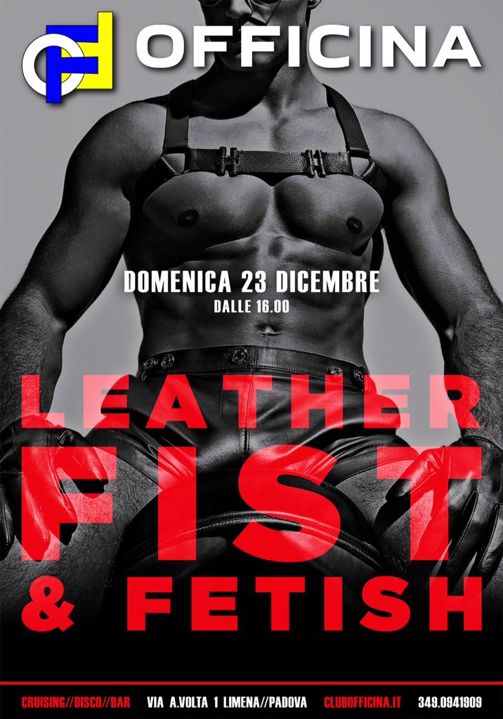 OfficinaClub's tweet photo. Domenica 23 Dicembre pomeriggio , dalle 16:00 Fetish Fist pissing gay Party Officina Club ,Sunday 28 October, afternoon, from 16:00 #fetishgay #fetishparty #fistinggay #fist #pissing #gay #gayleather #partyhot #sundayafternoon #officinaclub #padova #italia #limena https://t.co/TLZMDuoa0F