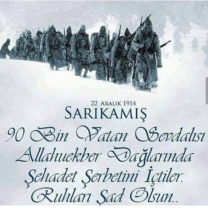 @ihsanemirgazili @YILMAM4 @MedineGulu34 @OSMANLI_Atahan3 @RT_Atahan_32 @0kyanusgozlum @Hamidiyeli6 @SULTAN_19862071 @RamcOttomanRT @CeddimOSMANLI_ @SanatliTweetler @Malazgirt_Ruhu @gtatlipinar_18 @asliagt @BabaAKkurt @reisinemrinde80 @Aliozger02 @AdnanGndoan23 @TheMinnakTR @CebeZerrin @AkZafer3 @SerapGunes15 @ibrhm615540 @okcular4_5 @yasenyaf3 @QueenZRRN_ONE @TRSevdasi @delideli242424 @HasretCk @cicek_sahsenem @omergoze_5528 @ihsanemirhan @ALLAHUEKBER1453 @Emirihane @ZeynepGuneri47 @NeslihanKr53 @Sade_Kahve1987 @Sema4_ @ReisbeyHuseyin @KurthanAkkurt @EKIP_1453_TR Ruhları şad olsun.
#22Aralık1914 Sarıkamış 
@Emine2618 
@ihsanemirgazili 
@RT_Atahan_32 
@Aciz_1453 
@eminecelik62