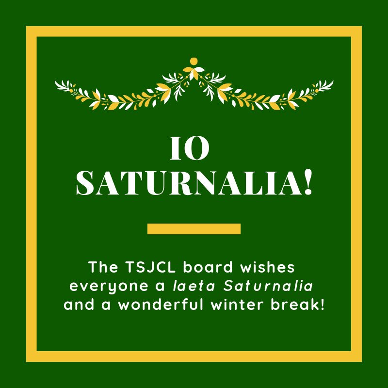 tsjcl's tweet photo. Io Saturnalia! Enjoy winter break! Thank you for participating in and supporting the TSJCL! #TSJCL #TexasJCL #TSJCLSaturnalia https://t.co/dn1jSz0aKj