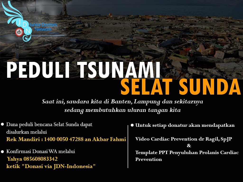 dr_koko28's tweet photo. BANTU SELAT SUNDA BERSAMA JDN Indonesia

Semua bantuan yang terkumpul akan disalurkan melalui Tim Tanggap Bencana PB IDI

Mari Bantu Selat Sunda, Wujud Kepedulian Kita. 

#juniordoctorsnetwork #ikatandokterindonesia #tanggapbencana #tsunami #JDNIndonesia #doktermilenial #JagaNKRI https://t.co/KfDuiNFbDT