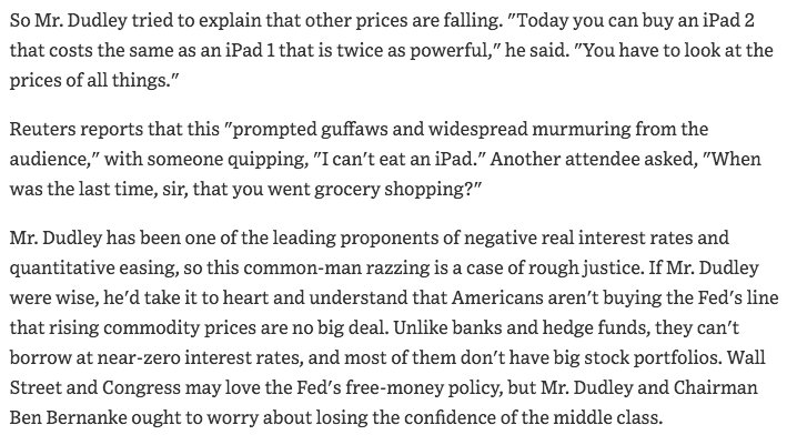 March 2011  https://www.wsj.com/articles/SB10001424052748704893604576199113452719274?mod=searchresults&page=29&pos=12"Wall Street and Congress may love the Fed's free-money policy, but Mr. Dudley and Chairman Ben Bernanke ought to worry about losing the confidence of the middle class."