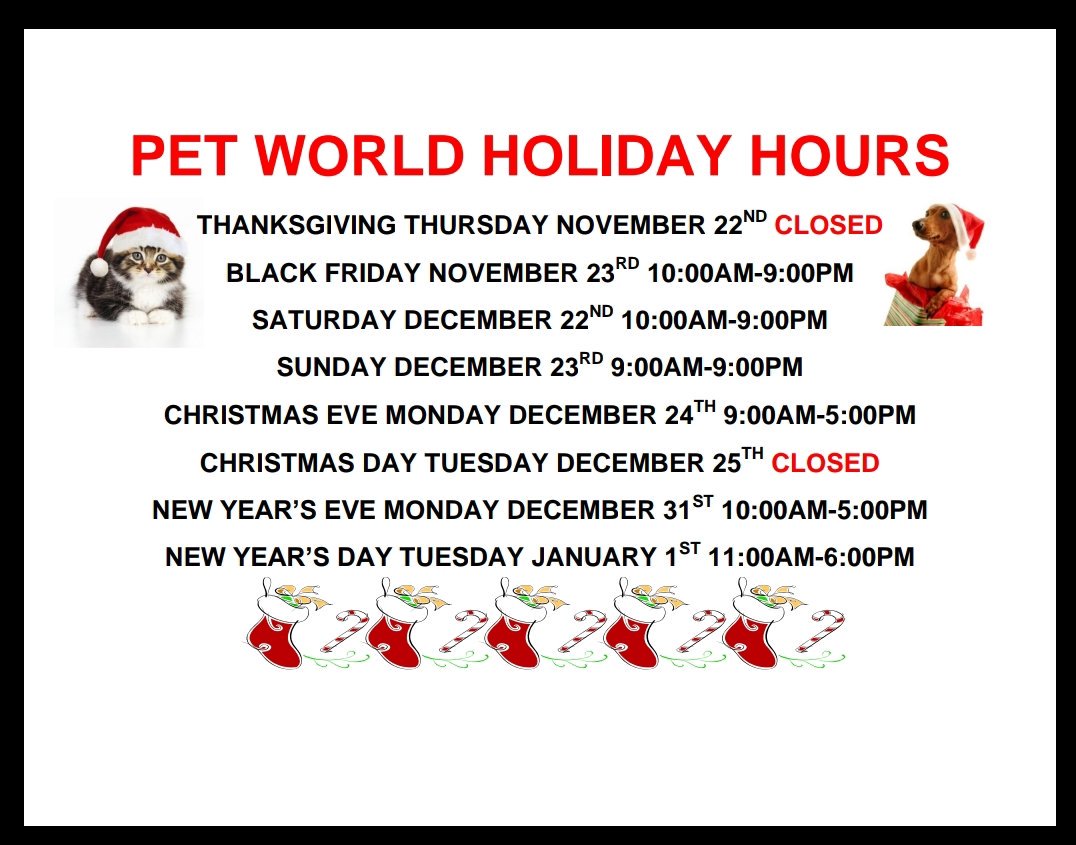 PetWorldOutlet's tweet photo. Pet World is open late tonight to help with last minute shopping for your pets &amp; pet lovers on your list.

We are open today 10am - 9pm 
Sunday 9am - 9 PM
&amp; Monday 9am - 5 pm

We are Closed Dec 25th, but we will reopen Weds at 10am for everyone to start using their gift cards! https://t.co/hglSqBDRke