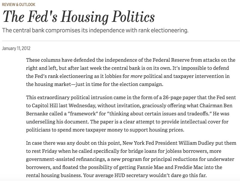 January 2012  https://www.wsj.com/articles/SB10001424052970203471004577142883453169136?mod=searchresults&page=41&pos=2"Board of Governors is now dominated by Obama appointees who share the interventionist designs of their colleagues in the White House...Bernanke may feel surrounded, but we'd have thought he'd have more respect for the integrity of [the Fed]"