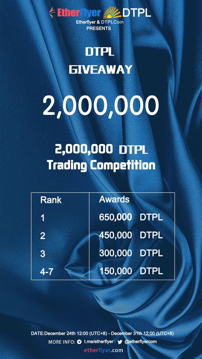 2,000,000 DTPL Giveaway: DTPL Trading competition   From December 24th 12:00(UTC+8) - December 31th 12:00(UTC+8)  More info：etherflyer.zendesk.com/hc/en-us/artic…