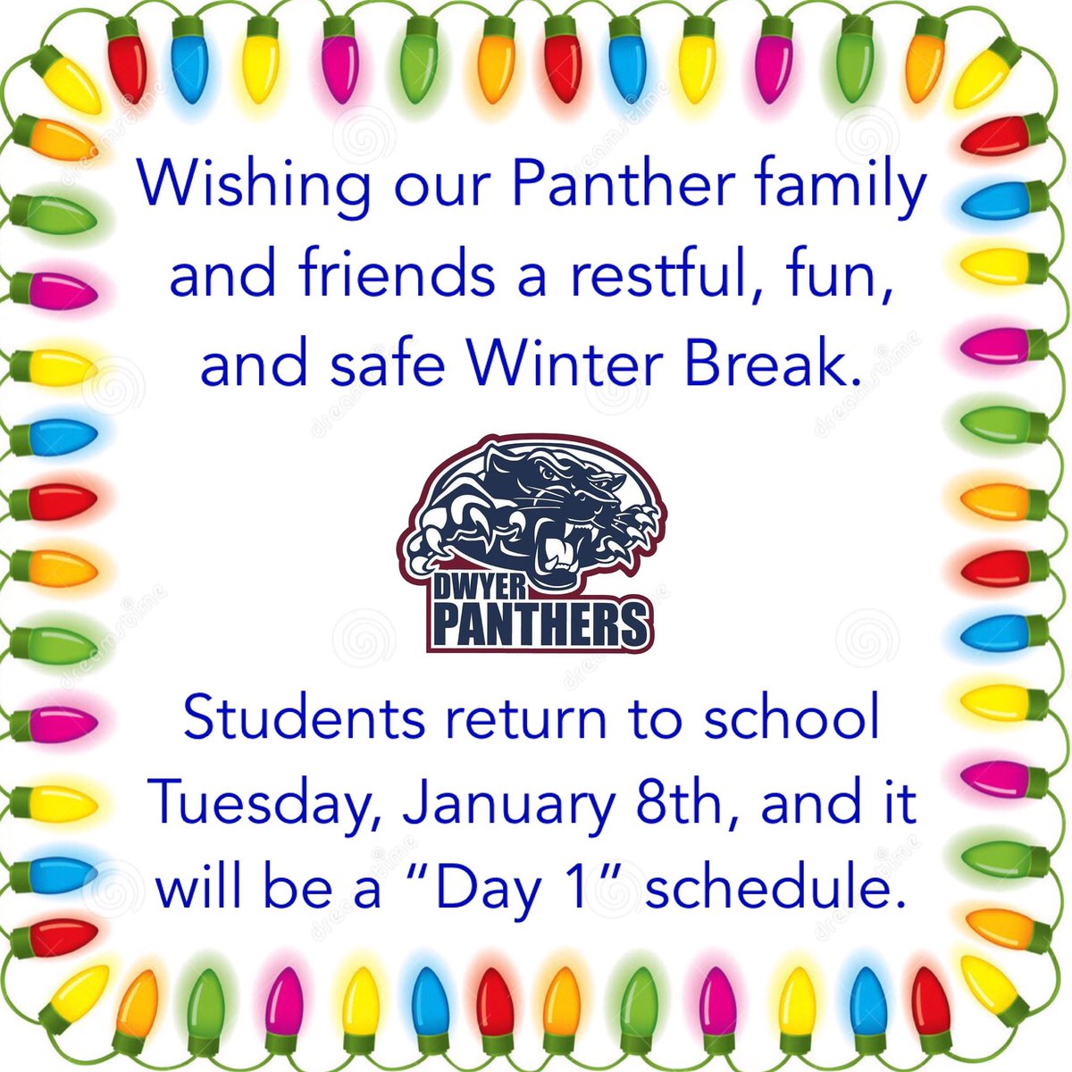 DwyerHS's tweet photo. Wishing our Panther family and friends a restful, fun, and safe Winter Break. The second half of the school year begins with a Teacher Workday Monday, Jan. 7th. Students will return to school Tuesday, Jan. 8th, and it will be a “Day 1” schedule. https://t.co/WU6LTv7JxI
