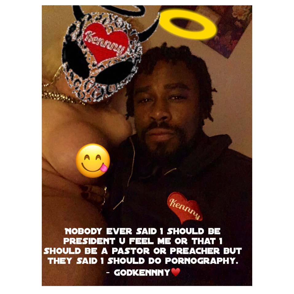 GodKennny's tweet photo. “ Nobody ever said I should be president u feel me or that I should be a pastor or preacher but they said I should do pornography. “ - GodKennny♥️ https://t.co/c5prdFUtLm