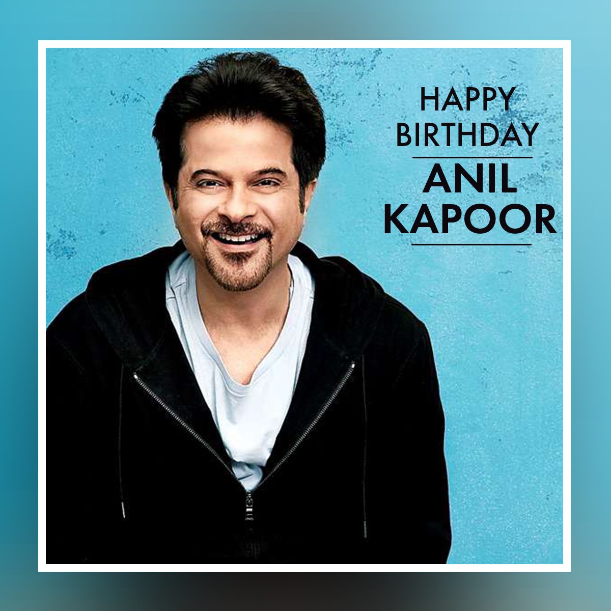 Wish You Very Happy Birthday The Superstar Of Bollywood, Anil Kapoor  