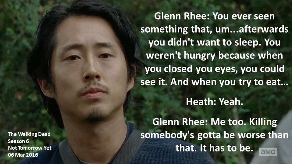 DoctorDoubleTap's tweet photo. #Glenn: You ever seen something that, um...afterwards you didn't want to sleep. You weren't hungry because when you closed you eyes, you could see it. And when you try to eatβ¦
#Heath: Yeah.
Glenn: Me too. Killing somebody's gotta be worse...
#TheWalkingDead
#NotTomorrowYet https://t.co/fJm9iRRElj