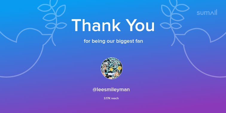 Our biggest fans this week: @leesmileyman. Thank you! via https://sumall.com/thankyou?utm_source=twitter&utm_medium=publishing&utm_campaign=thank_you_tweet&utm_content=text_and_media&utm_term=e3d27fc4a3b0298fb8986373 …