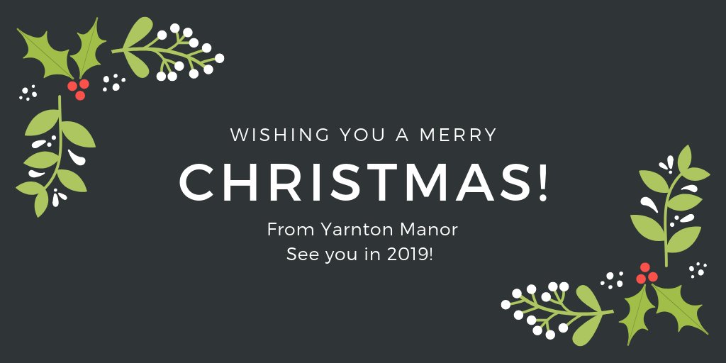 We'd like to wish all our clients and suppliers a very merry Christmas from everyone at Yarnton Manor. We're already looking forward to 2019! #MerryChristmas #HappyNewYear