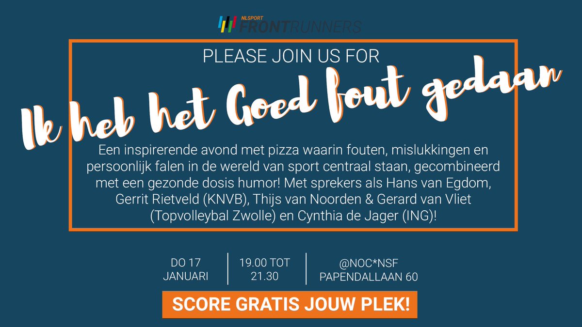 Op 17 jan. as organiseren de Frontrunners speciaal voor professionals in de sport een avond in het teken van falen!  Een keer geen sprekers die praten over hun succes, maar juist verhalen over hun fouten en hoe ze hiervan geleerd hebben.
Aanmelden via: nlsport-frontrunners.nl/goed-fout/