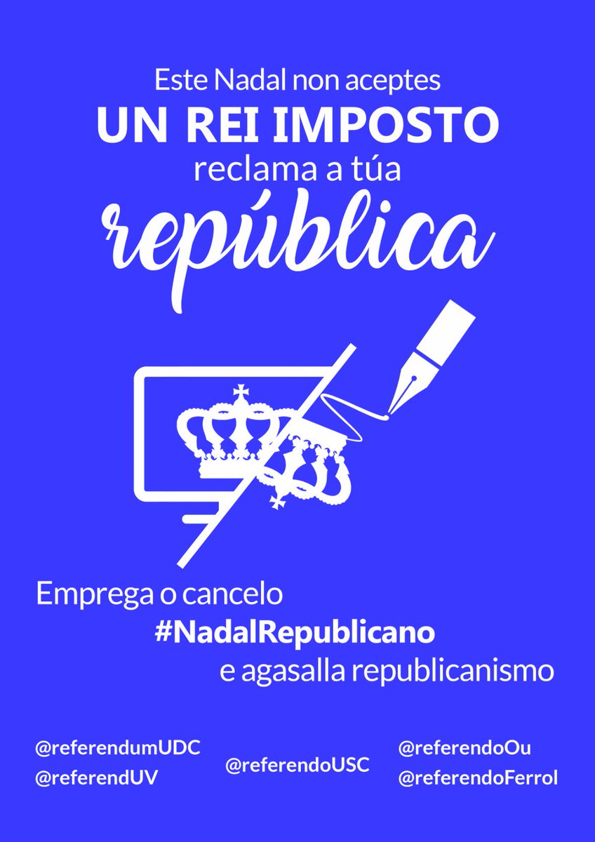 ReferendoOU's tweet photo. Este Nadal non aceptes un rei imposto, reclama a túa República #NadalRepublicano https://t.co/P9CKK6jkH1