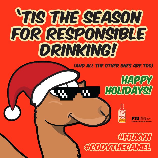 CodytheCamel's tweet photo. Happy holidays! Stay safe during this holiday by keeping yourself hydrated and avoiding drinking on an empty stomach! #FIU #FIU22 #codythecamel #codytips #happyholidays #fiukyn https://t.co/rKp7BSIZVP