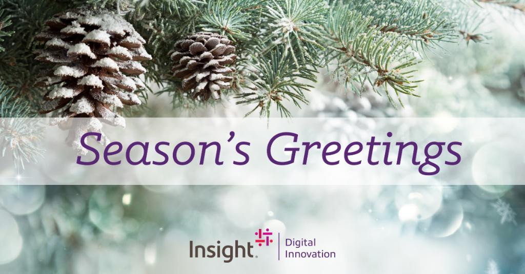 From our Insight Digital Innovation family to yours, wishing you a wonderful holiday season.  #HappyHolidays #SeasonsGreetings