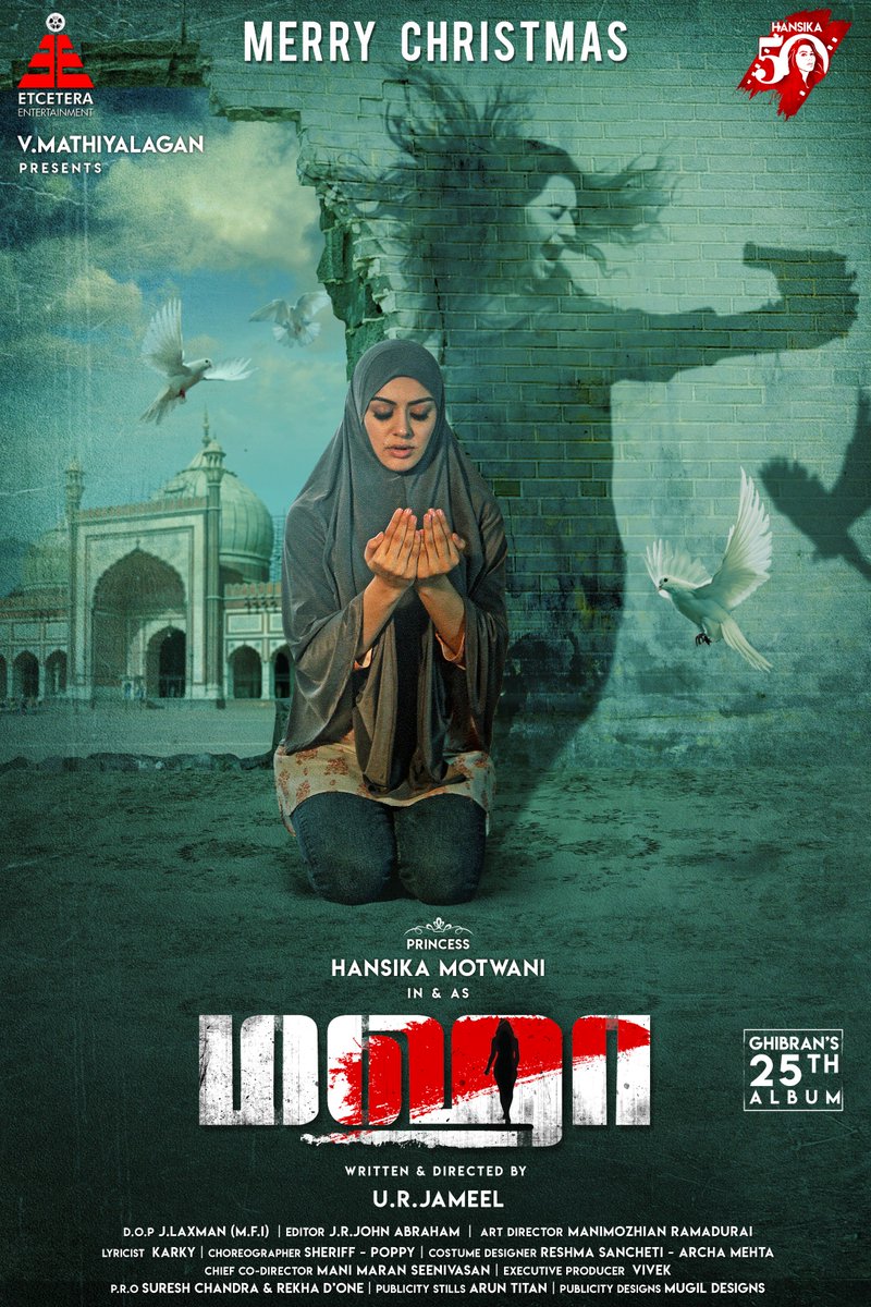 MathiyalaganV9's tweet photo. #MerryChristmas
#Maha #Maha2ndlook #hansikas50th 
@ihansika @EtceteraEntert1 
@dir_URJameel @GhibranOfficial 
@SureshChandraa @ProRekha 
@madhankarky @laxmanmfi https://t.co/iA3d47i87z