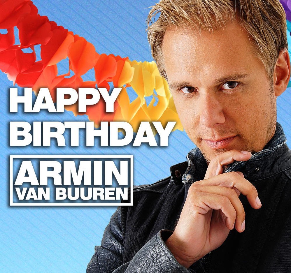  Armin van Buuren Happy Birthday and Merry Xmas. 
