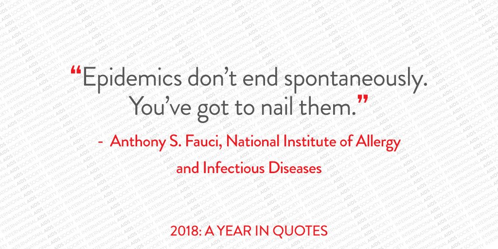 iasociety's tweet photo. “Epidemics don’t end spontaneously. You’ve got to nail them.” – Anthony S. Fauci, @NIAIDNews #IASYearInQuotes #HIV https://t.co/Efj3J0dslI
