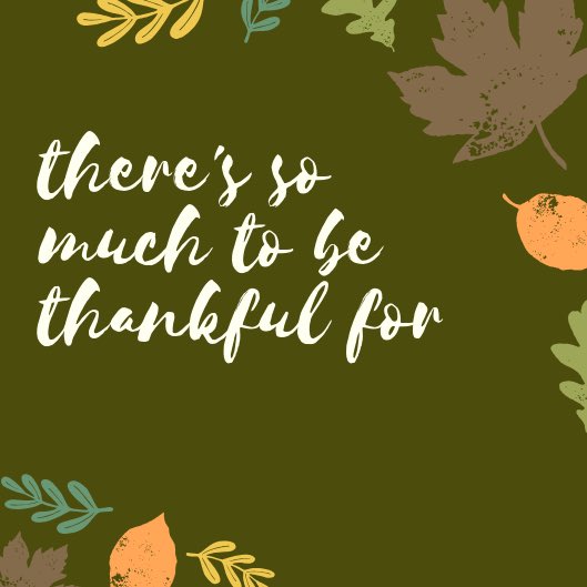 May this time with family and friends inspire an attitude of gratitude.  Happy Thanksgiving!