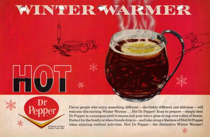 Photo of an Dr Pepper ad from the 60s recommending people drink it hot over lemon as a seasonal drink