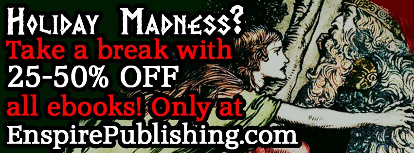 Holiday Madness SALE 25-50% off ALL ebooks at: enspirepublishing.com