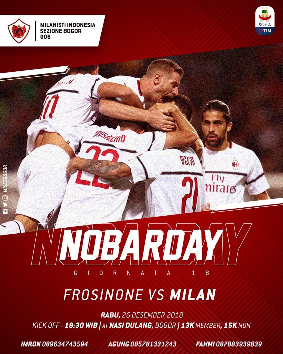 #NoberMISEZBOGOR

Frosinone VS Milan

Hari / Tanggal : Rabu, 26 Desember 2018
Open Gate : 18:00 WIB
Tempat : Nasi Dulang Cianjur, Gedung Alumni IPB
HTM : 13k member dan 15k non member, ANGEL FREE !
<a href="/Angel_MIszBogor/">Angel Bogor</a>
#ForzaMilan #ForzaMisezbogor  ❤️🖤🔥