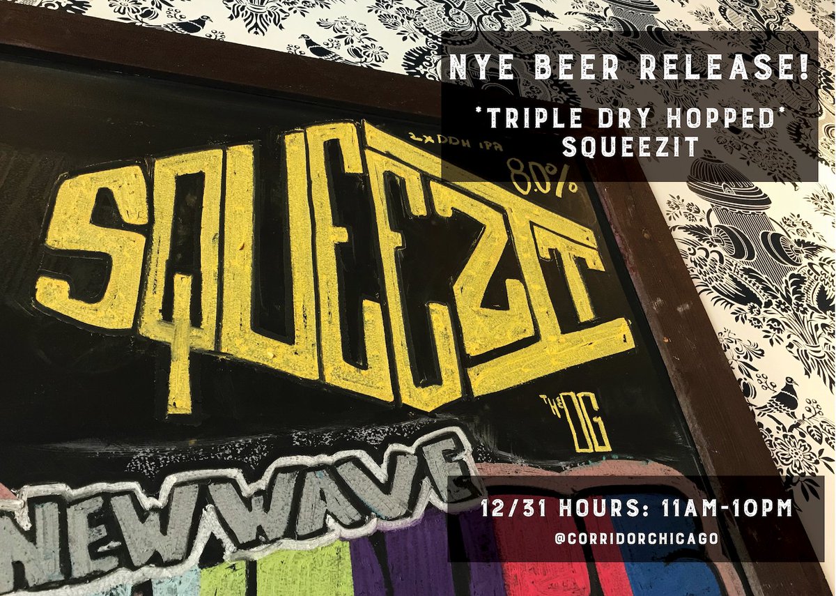 CorridorChicago's tweet photo. For NYE, we’re releasing a very special beer…
TRIPLE DRY HOPPED 💥SQUEEZIT💥!
Party starts at 11am on 12/31. Limited pours. Only available on draft.
ALSO, we're open at 11am today. Come say hi!
#corridorbrewery #squeezit #hazybeer #hazyipa #chicagobeer #southportcorridor https://t.co/2ZH2cPFmIn