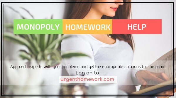 urgenthomework's tweet image. #MonopolyHomeworkHelp
#HomeworkProblemAndSolutions
#TheInverseElasticityRule
#GovernmentGrantedMonopoly
#LastMinuteAssignmentHelp
#CollegeHomeworkHelp
Approach experts with your problems and get the appropriate solutions for the same.
Contact us at urgenthomework.com/monopoly-homew…