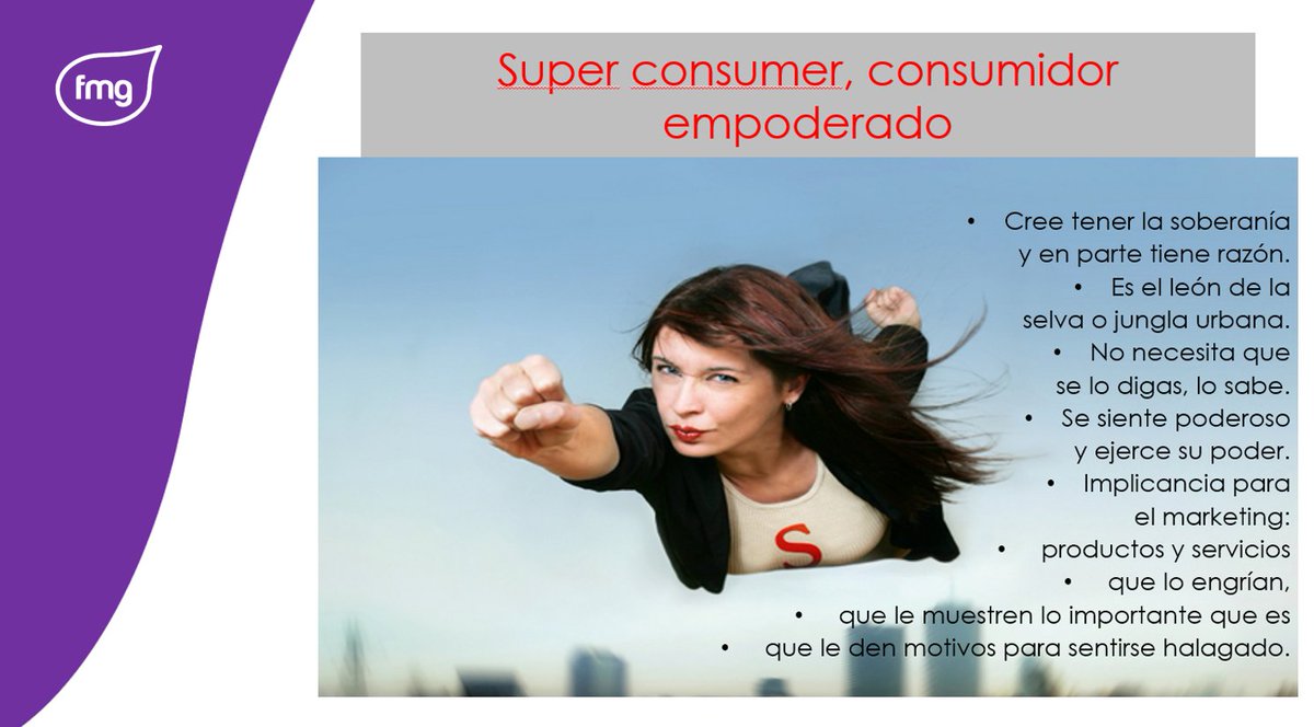 FmgTrends's tweet photo. El super consumer es el consumidor empoderado en la actualidad, y posee ciertas características:
-Cree tener soberanía 
-No necesitas decirle
-Busca que lo engrías
-Que lo halaguen
-Se siente poderoso
#fmgmarketingtrends #estudiodemercadosperu #marketresearchperu #marketingperu https://t.co/lF5KrMZswk