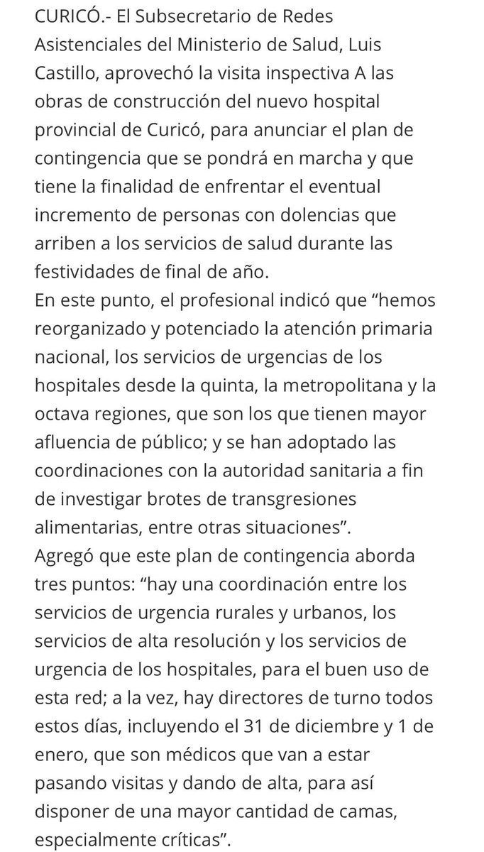 Hemos reorganizado y potenciado la APS y los servicios de urgencia de hospitales. A la vez, hay directores de turno todos los días festivos, que son médicos que van a estar pasando visitas y dando de alta, para así disponer de una mayor cantidad de camas, especialmente críticas.