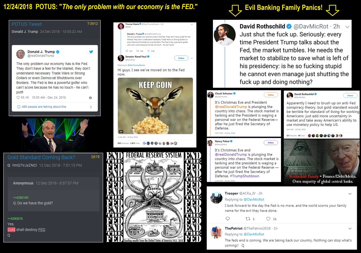 12/24/18 “The only problem with our economy is the FED.”  @POTUSThen, the evil banking families panic.Boom   #QArmy  #QAnon  #WWG1WGA  #QAnon