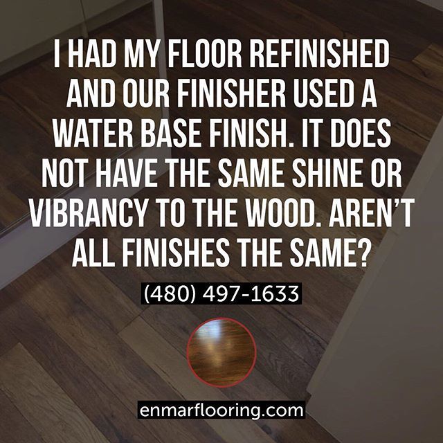 Enmar Hardwood Floor On Twitter Finishes Of Wood Do Matter