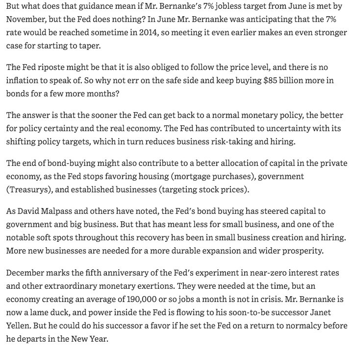 December 2013  https://www.wsj.com/articles/jobs-and-the-fed-1386371353?mod=searchresults&page=1&pos=14&tesla=y"the sooner the Fed can get back to a normal monetary policy, the better for policy certainty and the real economy...The end of bond-buying might also contribute to a better allocation of capital in the private economy."