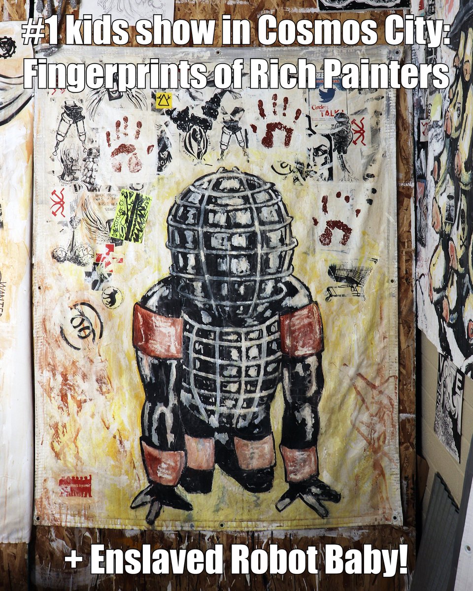 Redacted in Exile: The #1 kids show in Cosmos City is “Fingerprints of Rich Painters + Enslaved Robot Baby!” anachs.com/blog-1/enslave…