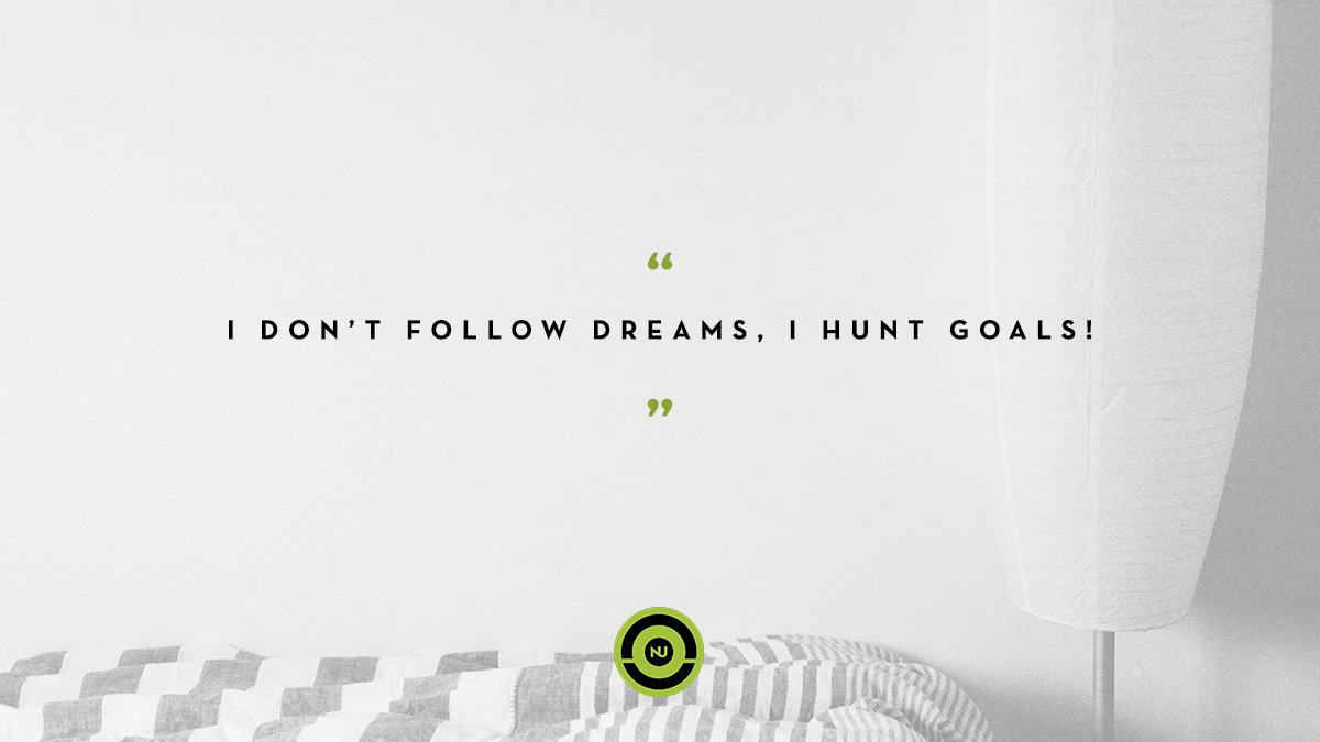 Noah_University's tweet photo. "I don't follow dreams, I hunt goals!" https://t.co/hYIpT6UJgr