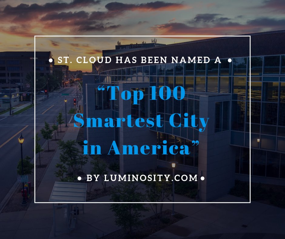 There are definitely some smart cookies in St. Cloud. So many in fact, that St. Cloud has been named a "Top 100 Smartest City in America" by Luminosity.com.