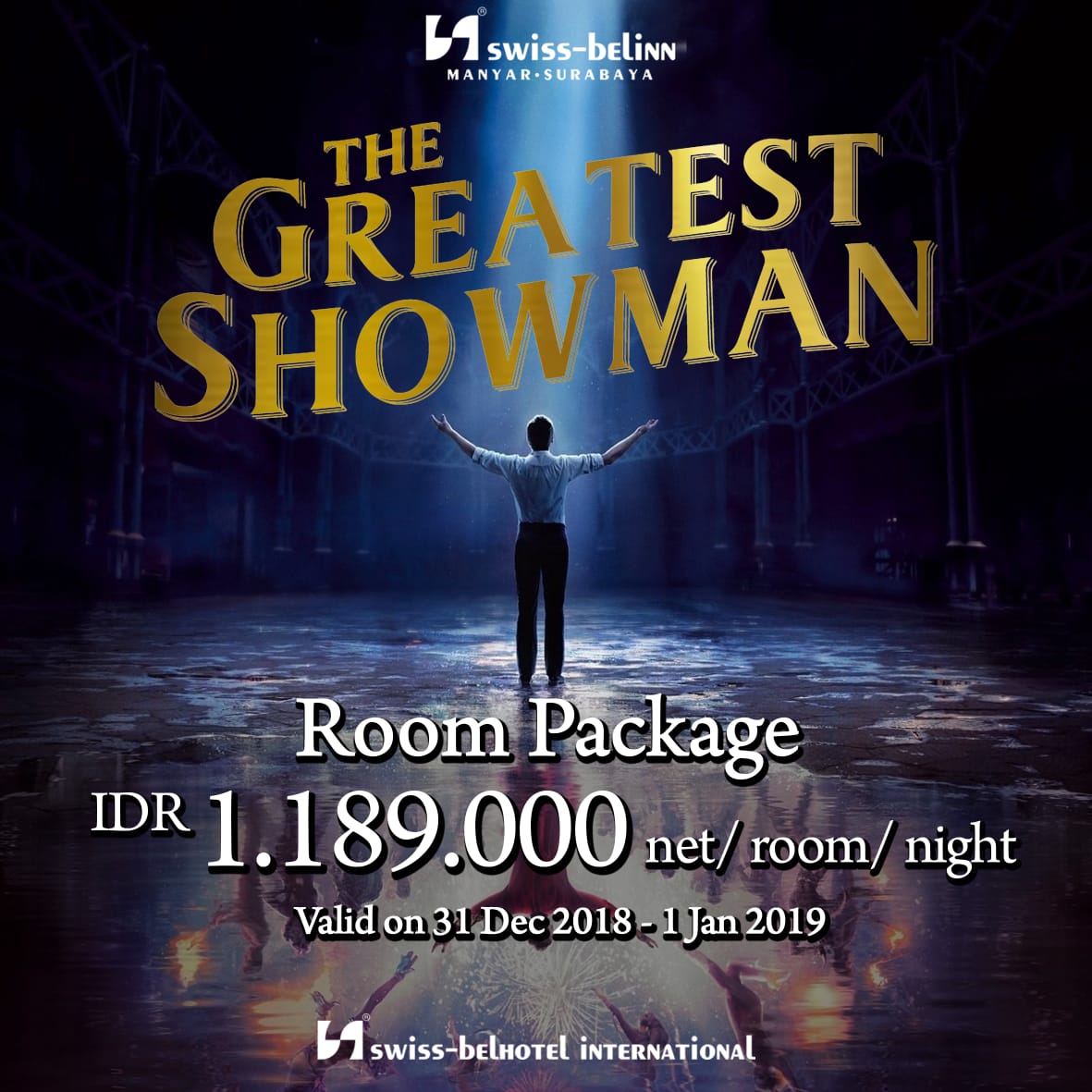 Welcoming 2019 with The Greatest Showman experience! Full with entertainment, doorprize and delicious food by our Chef! Get special 20% discount! See you at Swiss-belinn Manyar!
.
For more info 031 - 5946868.